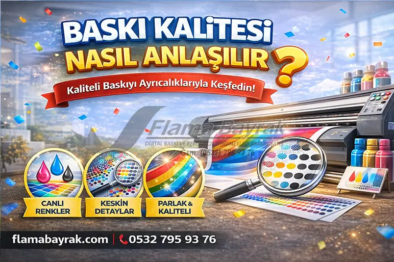 %name Baskılı Bayrak ve Baskılı Flama Arasındaki Fark Nasıl Anlaşılır