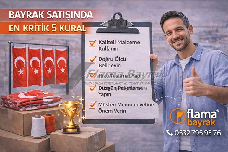 %name Bayrak Satışı Kaliteli Hizmet Esnasında Dikkat Etmeniz Gerekenler