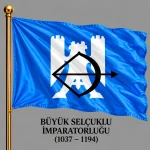 Büyük Selçuklu İmparatorluğu Bayrağı Fiyatları